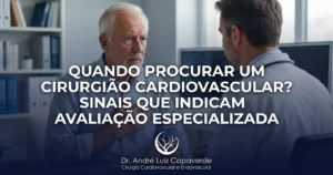 Quando procurar um cirurgião cardiovascular em Curitiba