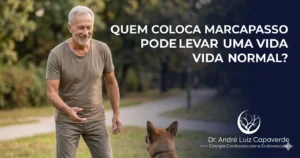 Quem coloca marcapasso pode levar uma vida normal